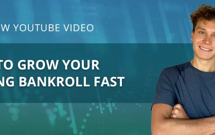 How to grow your betting bankroll fast